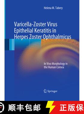 【3-4周达】Varicella-Zoster Virus Epithelial Keratitis in Herpes Zoster Ophthalmicus: In Vivo Morphol... [9783662506349]