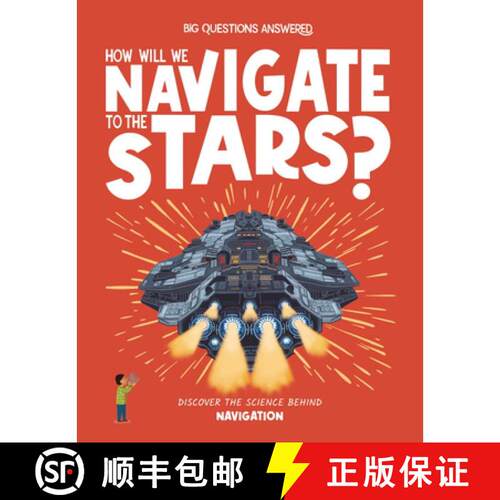 【3-4周达】精装 How Will We Navigate to the Stars?: Discover the Science Behind Navigation [9781835691588]