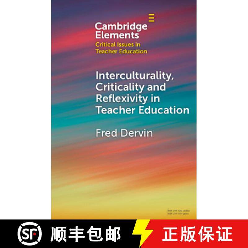 【3-4周达】Interculturality, Criticality and Reflexivity in Teacher Education [9781009302814]