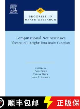 【3-4周达】Computational Neuroscience: Theoretical Insights Into Brain Function: Volume 165 [9780444528230]