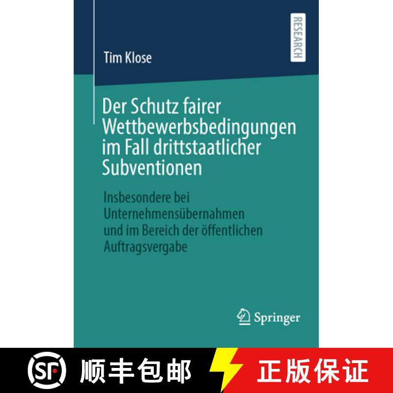 【3-4周达】Der Schutz Fairer Wettbewerbsbedingungen Im Fall Drittstaatlicher Subventionen: Insbesonde... [9783658443450]