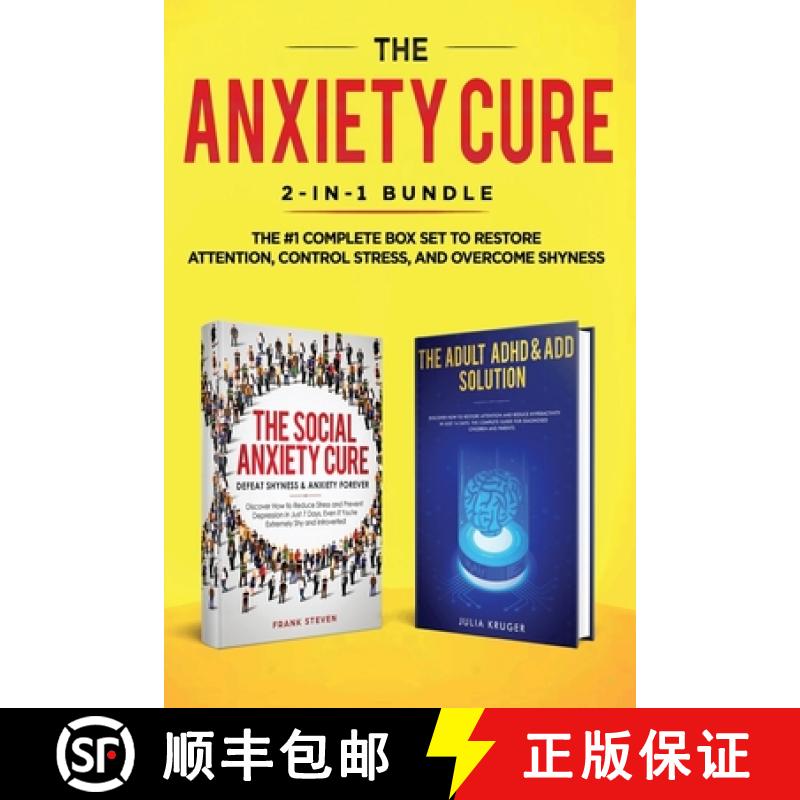 【3-4周达】Anxiety Cure: 2-in-1 Bundle: Social Anxiety Cure + Adult ADHD & ADD Solution - The #1 Comp... [9781951266295]