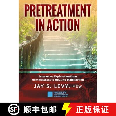 【3-4周达】Pretreatment In Action: Interactive Exploration from Homelessness to Housing Stabilization [9781615995943]