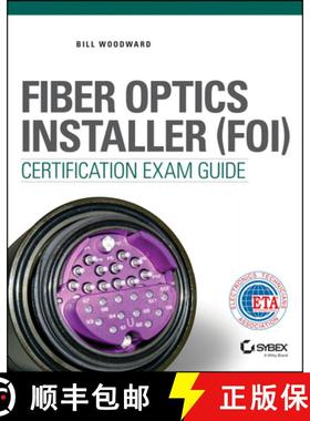 【3-4周达】Fiber Optics Installer (Foi) Certification Exam Guide [Wiley计算机] [9781119011507]