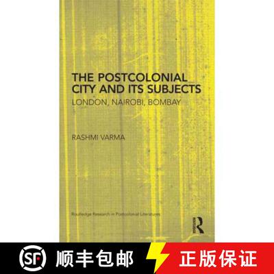 【3-4周达】精装 The Postcolonial City and its Subjects : London, Nairobi, Bombay [9780415880398]
