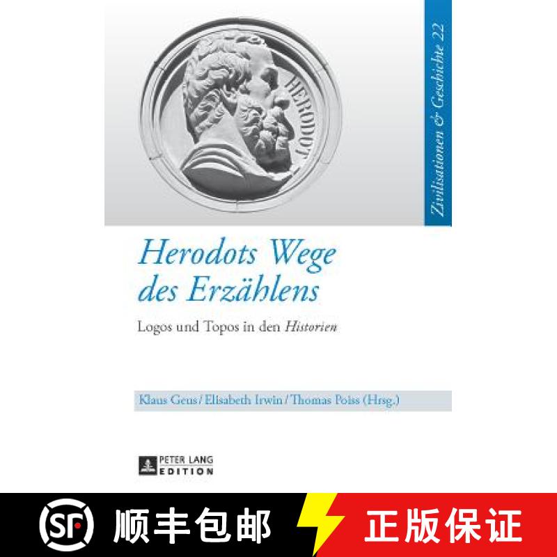 【2-3周达】Herodots Wege des Erzaehlens : Logos und Topos in den Historien [9783631634363]