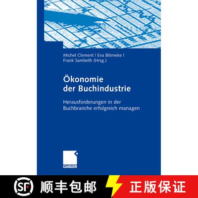 【3-4周达】Ökonomie der Buchindustrie : Herausforderungen in der Buchbranche erfolgreich managen [9783834911728]