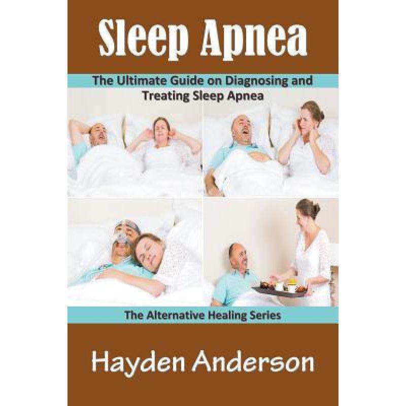 预订 sleep apnea: the ultimate guide on d. [9781681272214]