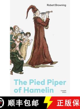 【3-4周达】The Pied Piper of Hamelin (Complete Edition): Children's Classic - A Retold Fairy Tale by ... [9788026891185]