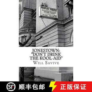 mysterious behind Jones Kool The the story Drink 9780615865942 &... Jonestown 4周达 complete Don Jim Aid