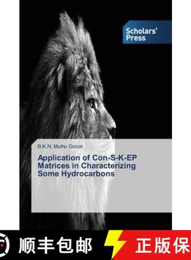 预订 Application of Con-S-K-EP Matrices in Characterizing Some Hydrocarbons [9783639765267]
