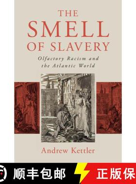 【3-4周达】The Smell of Slavery: Olfactory Racism and the Atlantic World [9781108490733]