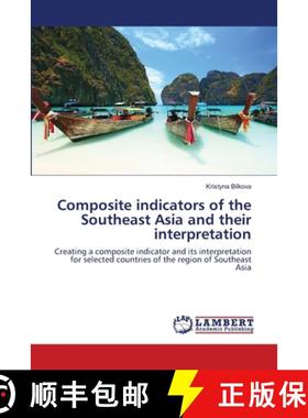 预订 Composite indicators of the Southeast Asia and their interpretation [9783659761270]