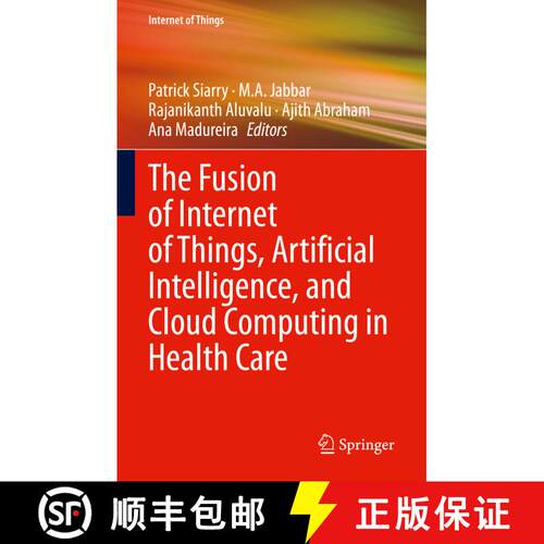 【3-4周达】精装 The Fusion of Internet of Things, Artificial Intelligence, and Cloud Computing in Hea... [9783030752194]