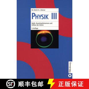 【3-4周达】Optik, Quantenphanomene Und Aufbau Der Atome [9783486240542]