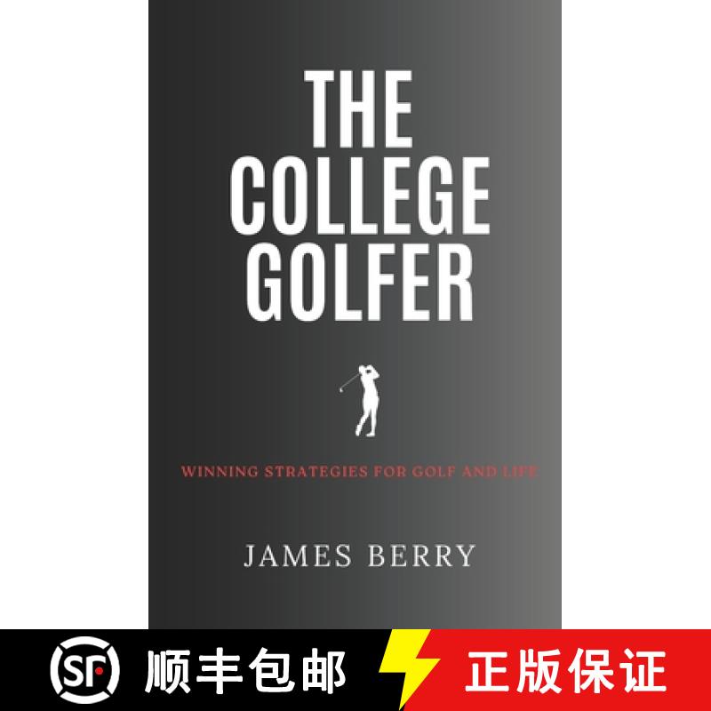 【2-3周达】The College Golfer: Winning strategies for golf and life [9780578353760]