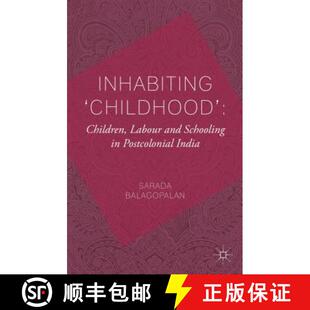 and Children Schooling India Inhabiting Postcolonial 4周达 9780230296428 Childhood Labour