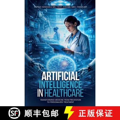 【3-4周达】Artificial Intelligence in Healthcare: Transforming Medicine from Prevention to Personaliz... [9798295640889]
