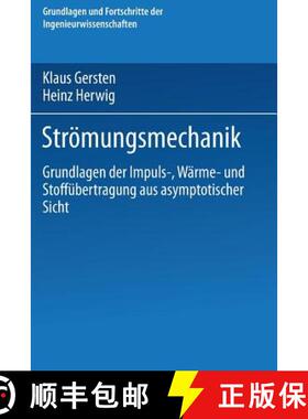 【3-4周达】Strömungsmechanik : Grundlagen der Impuls-, Wärme- und Stoffübertragung aus asymptotisc... [9783322939715]