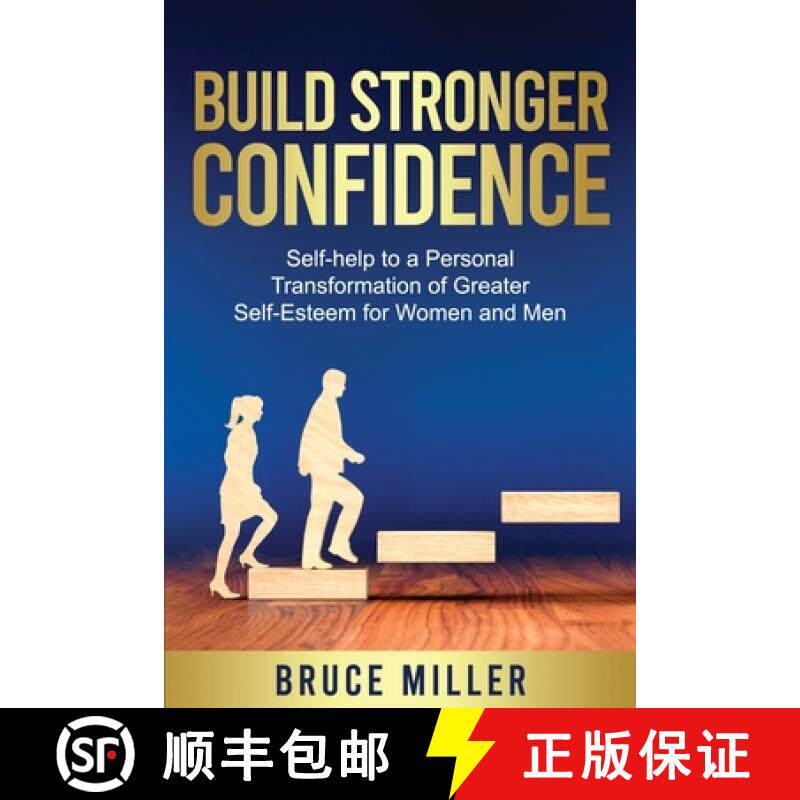 预订 Build Stronger Confidence : Self-help to a Personal Transformation of Greater Self-Esteem [9781991048660]