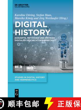 【3-4周达】Digital History: Konzepte, Methoden Und Kritiken Digitaler Geschichtswissenschaft [9783110756937]