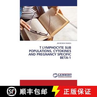 预订 T Lymphocyte Sub Populations, Cytokines and Pregnancy Specific Beta-1 [9786203583151]