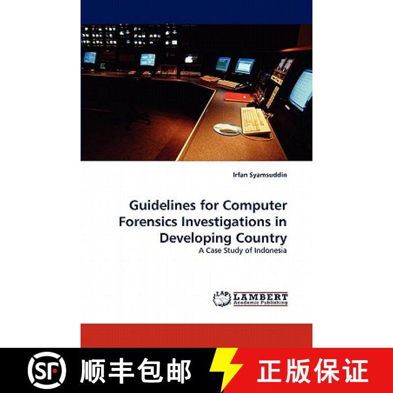 预订 Guidelines for Computer Forensics Investigations in Developing Country [9783844303773]