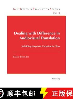 【3-4周达】Dealing with Difference in Audiovisual Translation : Subtitling Linguistic Variation in Films [9783034318167]