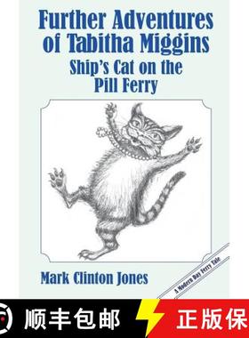 【3-4周达】Further Adventures of Tabitha Miggins, Ship's Cat on the Pill Ferry [9781909953659]