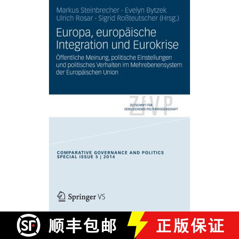 【3-4周达】Europa, Europaische Integration Und Eurokrise: OEffentliche Meinung, Politische Einstellun... [9783658053819]