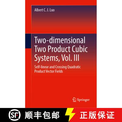 【3-4周达】精装 Two-dimensional Two Product Cubic Systems, Vol. III: Self-linear and Crossing Quadrat... [9783031595585]