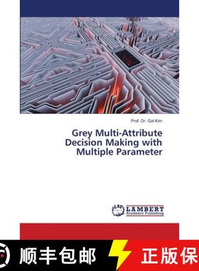 预订 Grey Multi-Attribute Decision Making with Multiple Parameter [9786202800709]
