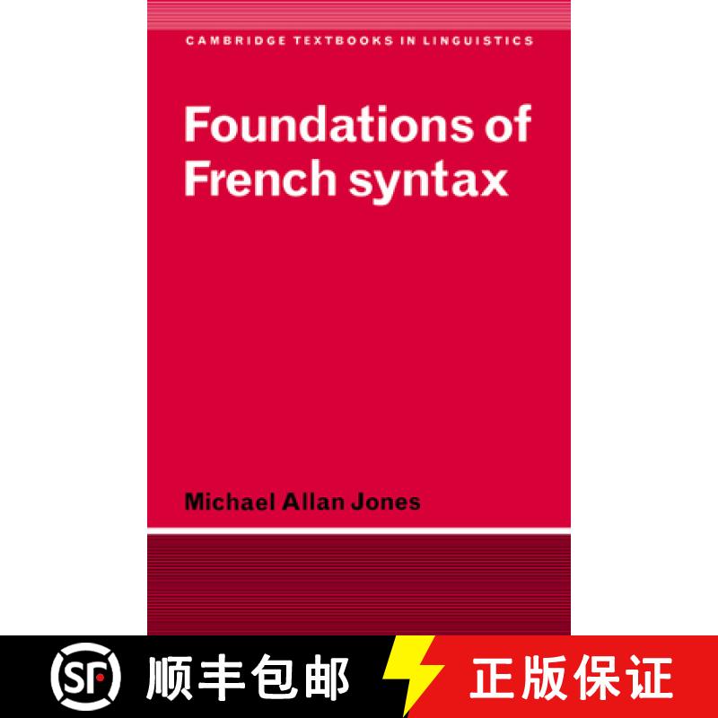 【3-4周达】Foundations of French Syntax: - Foundations of French Syntax [9780521381048]