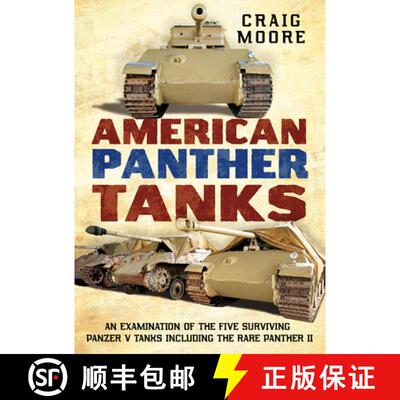 【3-4周达】American Panther Tanks: An Examination of the Five Surviving Panzer V Tanks Including the ... [9781781558041]