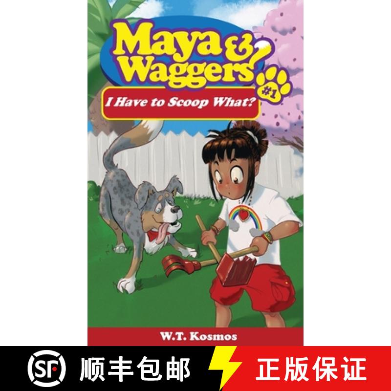 预订 Maya and Waggers: I Have to Scoop What? [9798988315131]