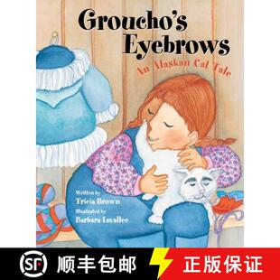 【3-4周达】Groucho's Eyebrows : An Alaskan Cat Tale [9780882408927]