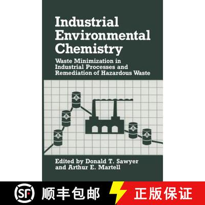 【3-4周达】Industrial Environmental Chemistry : Waste Minimization in Industrial Processes and Remedi... [9781489923226]