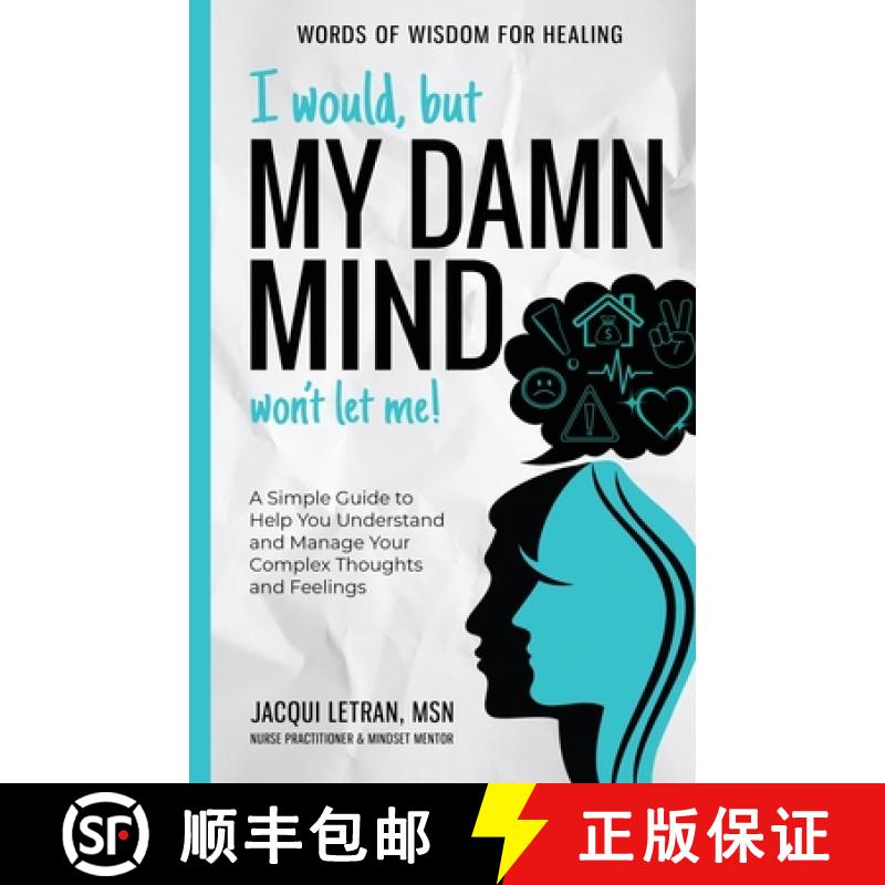 【2-3周达】I Would, but My DAMN MIND Won't Let Me!: A Simple Guide to Help You Understand and Manage ... [9781952719226]
