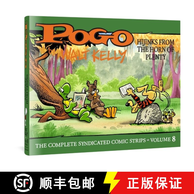 【3-4周达】Pogo the Complete Syndicated Comic Strips: Volume 8 : Hijinks from the Horn of Plenty [9781683964711]