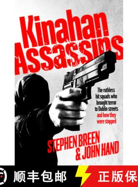 【3-4周达】Kinahan Assassins: The Ruthless Hit Squads Who Brought Terror to Dublin Streets and How Th... [9781844886807]