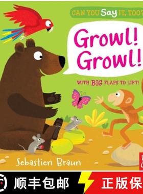 【3-4周达】Can You Say It, Too? Growl! Growl!: (An Interactive Lift-The-Flap Animal Sound Book Featur... [9780763673963]