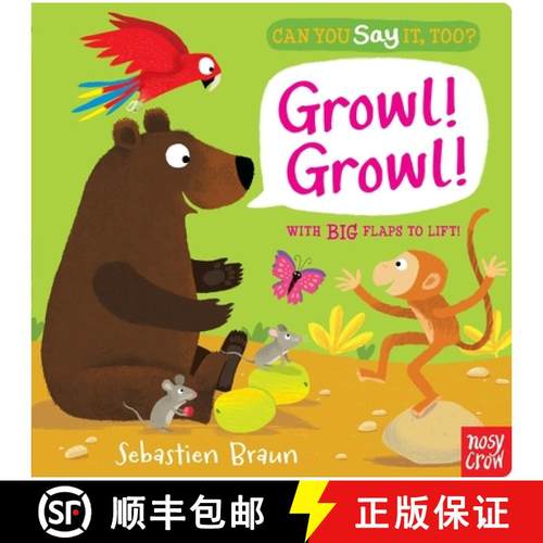 【3-4周达】Can You Say It, Too? Growl! Growl!: (An Interactive Lift-The-Flap Animal Sound Book Featur... [9780763673963]