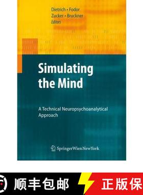 【3-4周达】Simulating the Mind : A Technical Neuropsychoanalytical Approach [9783211998694]