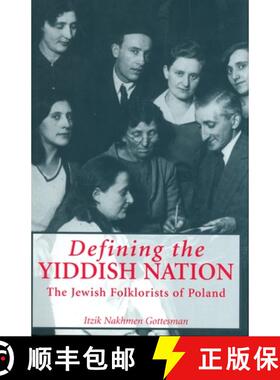预订 Defining the Yiddish Nation – The Jewish Folklorists of Poland [9780814326695]
