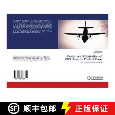 预订 Design and Fabrication of VTOL Remote Control Plane [9786139873371]