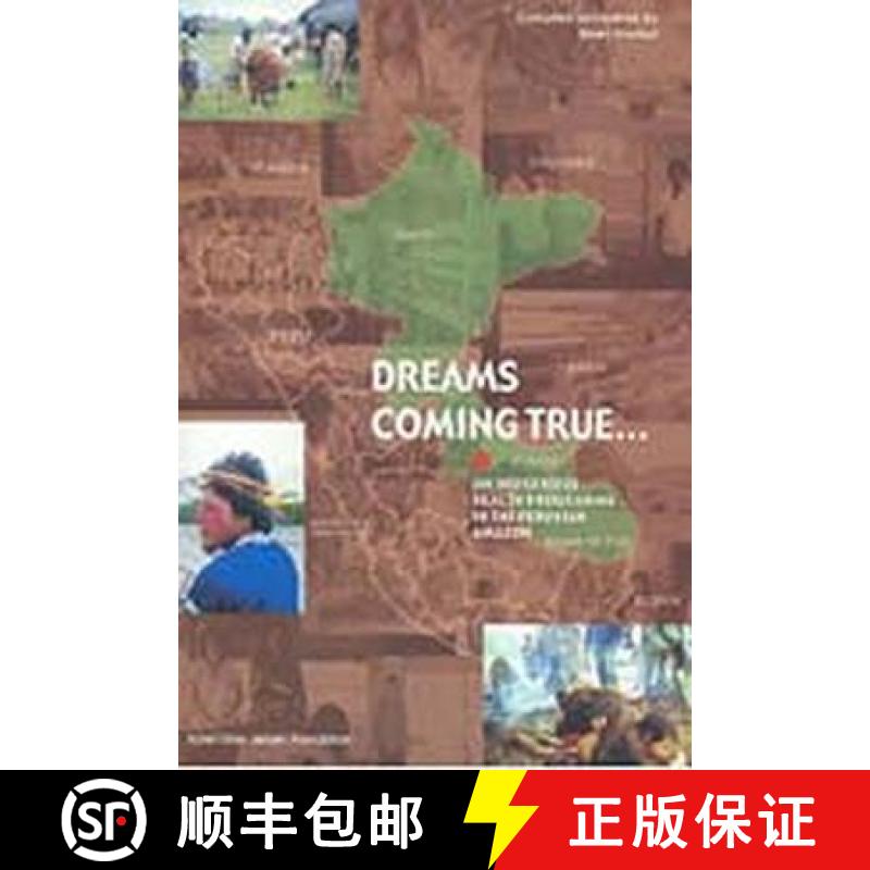 【3-4周达】Dreams Coming True: An Indigenous Health Programme in the Peruvian Amazon [9788798616870]