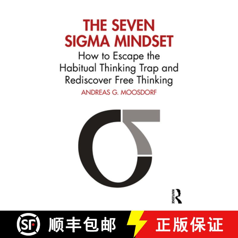 【3-4周达】七西格玛思维模式 The Seven SIGMA Mindset: How to Escape the Habitual Thinking Trap and Red... [9781032863481]