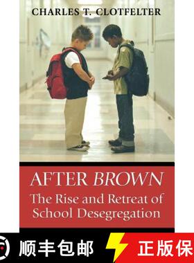 【3-4周达】After Brown: The Rise and Retreat of School Desegregation [9780691126371]