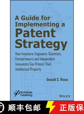 【3-4周达】A Guide For Implementing A Patent Strategy: How Inventors, Engineers, Scientists, Entrepre... [9781119407058]