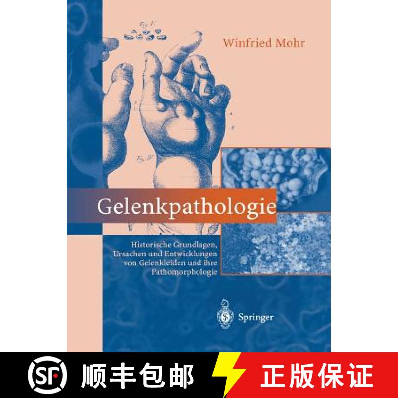 【3-4周达】Gelenkpathologie: Historische Grundlagen, Ursachen Und Entwicklungen Von Gelenkleiden Und ... [9783642630156]